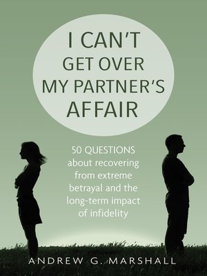 cover image of I Can't Get Over My Partner's Affair